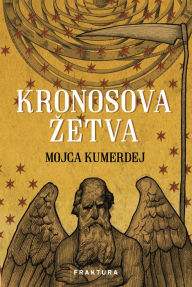 Title: Kronosova zetva, Author: Mojca Kumerdej