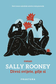 Title: Divni svijete, gdje si, Author: Sally Rooney