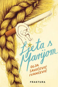 Title: Ljeta s Marijom, Author: Olja Savicevic Ivancevic