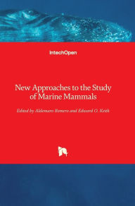 Title: New Approaches to the Study of Marine Mammals, Author: Aldemaro Romero