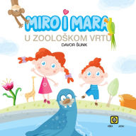 Title: Miro i Mara u zooloskom vrtu, Author: Davor sunk