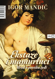 Title: Ekstaze i mamurluci, Author: Igor Mandic