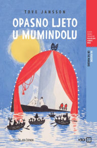 Title: Opasno ljeto u Mumindolu, Author: Tove Jansson