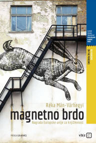 Title: Magnetno brdo, Author: Reka Man-Varhegyi