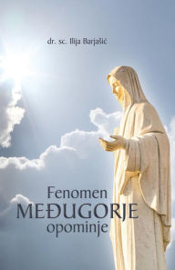 Title: Fenomen Medugorje opominje, Author: Ilija Barjasic