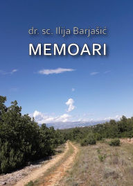 Title: Memoari, Author: Ilija Barjasic