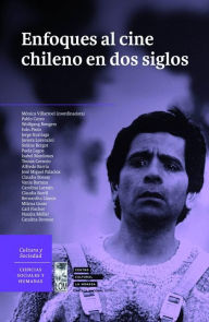 Title: Enfoques al Cine Chileno en dos siglos, Author: Mónica (coordinadora) Villarroel