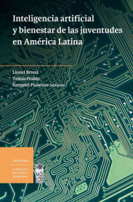 Title: Inteligencia artificial y bienestar de las juventudes en América Latina, Author: Lionel Brossi