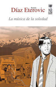 Title: La música de la soledad, Author: Ramón Díaz Eterovic