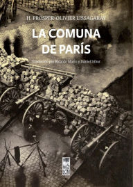Title: La comuna de Paris, Author: H. Prosper-Olivier Lissagaray