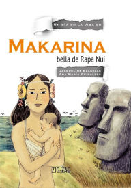 Title: Makarina, bella de Rapa Nui, Author: Jacqueline Balcells