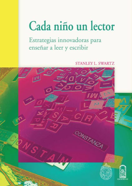 Cada niño un lector: Estrategias innovadoras para enseñar a leer y escribir