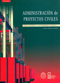 Title: Administración de proyectos civiles, Author: Mario Campero