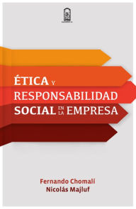 Title: Ética y responsabilidad social en la empresa, Author: Mons. Fernando Chomalí