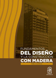 Title: Fundamentos del diseño y la construcción con madera, Author: Pablo Guindos