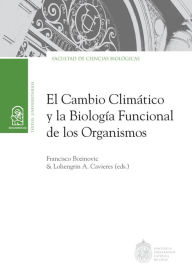Title: El cambio climático y la biología funcional de los organismos, Author: Francisco Bozinovic