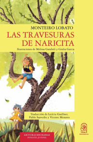 Title: Las Travesuras de Naricita, Author: José Monteiro Lobato