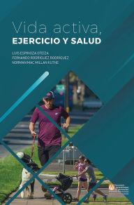 Title: Vida activa, ejercicio y salud, Author: Luis Espinoza O.