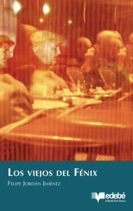 Title: Los viejos del Fénix, Author: Jordán Jiménez Felipe