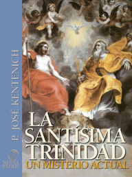 Title: La Santísima Trinidad un Misterio Actual, Author: José Kentenich