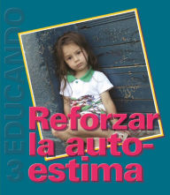 Title: Reforzar la autoestima: Colección Educando N° 3, Author: Rafael Fernández de Andraca