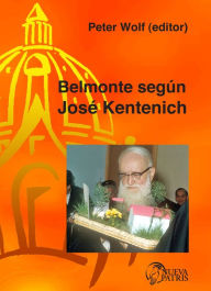 Title: Belmonte según José Kentenich, Author: Monseñor Peter Wolf