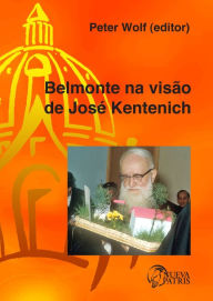 Title: Belmonte na visão de José Kentenich, Author: Monseñor Peter Wolf