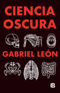 Title: La ciencia oscura, Author: Gabriel León