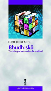 Title: Bhudh-skö, Author: Héctor Orrego Matte