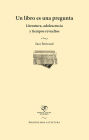 Un libro es una pregunta: Literatura, adolescencia y tiempos revueltos