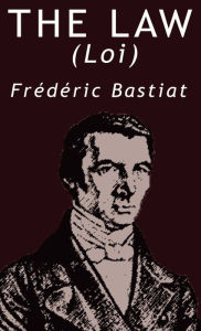 The Law By Frederic Bastiat