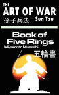 Art of War by Sun Tzu and the Book of Five Rings by Miyamoto Musashi