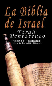 Title: La Biblia de Israel: Torah Pentateuco: Hebreo - EspaÃ¯Â¿Â½ol: Libro de BereshÃ¯Â¿Â½t - GÃ¯Â¿Â½nesis, Author: Uri Trajtmann