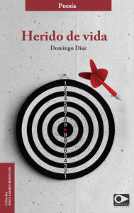Title: Herido de vida, Author: Domingo Díaz