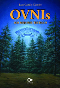 Title: Ovnis, los mejores testigos, Author: Juan Castillo Cornejo
