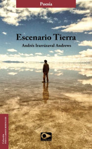 Title: Escenario Tierra, Author: Andrés Irarrázaval