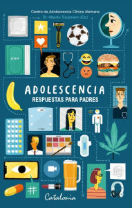 Title: Adolescencia: Respuestas para padres, Author: Centro de Adolescencia Clínica Alemana