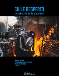 Title: Chile Despertó. La rebelión de la dignidad, Author: Manuel Délano
