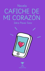 Title: Cafiche de mi corazón, Author: Iskra Pavez Soto