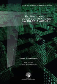 Title: El Vaticano II como software de la Iglesia actual, Author: Peter Hünermann