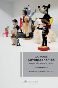 Title: La pose autobiogr fica, Author: Lorena Amaro Castro