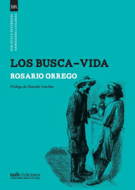 Title: Los busca-vida, Author: Rosario Orrego