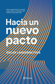 Title: Hacia un nuevo pacto, Author: Óscar Landerretche