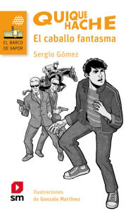 Title: Quique Hache - El caballo fantasma, Author: Sergio Gómez