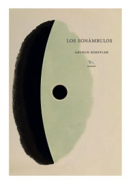 Title: Los sonámbulos, Author: Arthur Koestler