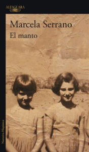Title: El manto, Author: Marcela Serrano