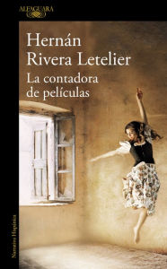 Title: La contadora de películas, Author: Hernán Rivera Letelier