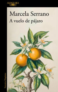Title: A vuelo de pájaro, Author: Marcela Serrano