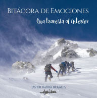 Title: Bitácora de emociones: Una travesía al interior, Author: Javier Barra Rosales