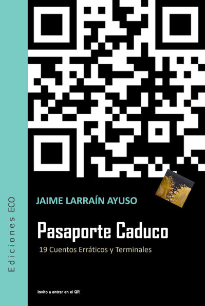 Pasaporte Caduco: 19 Cuentos erráticos y terminales